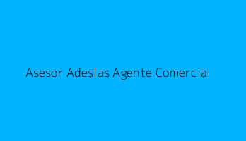 Asesor Adeslas Agente Comercial